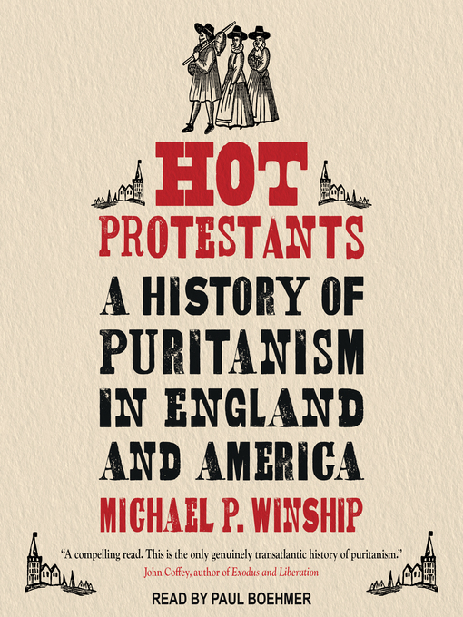 Title details for Hot Protestants by Michael P. Winship - Available